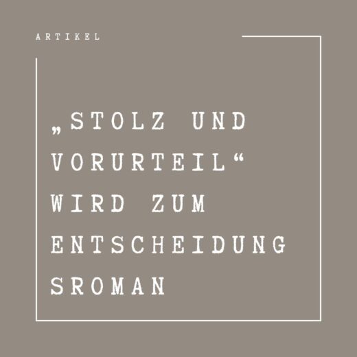 Stolz und Vorurteil wird zum Entscheidungsroman
